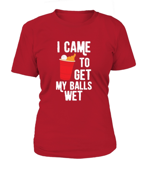 Funny Beer Drinking Party Beer Pong Puns I Came Women's T-Shirt