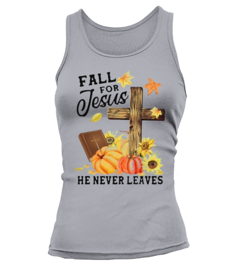 Fall For Jesus He Never Leaves Costume Christian Women's Tank Top