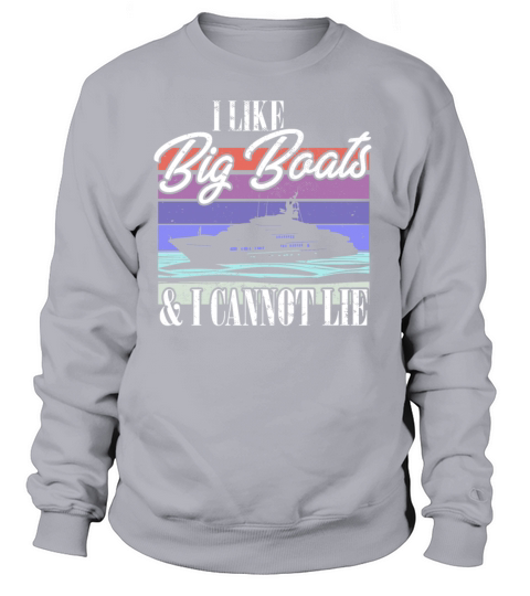 Boating I Cruise Ship I Like Big Boats and I Women's Sweatshirt
