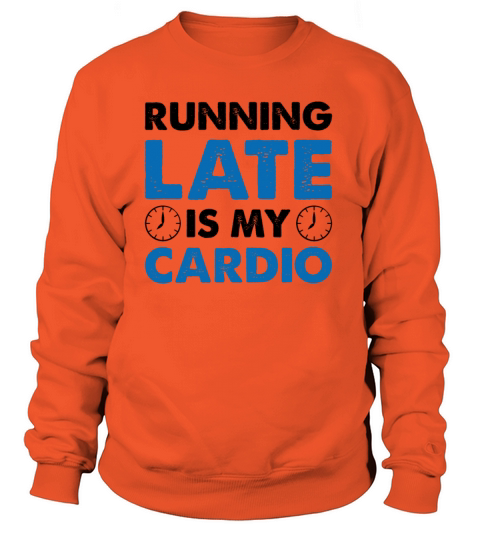 Marathon Runner Running Late Is My Cardio Gifts Women's Sweatshirt