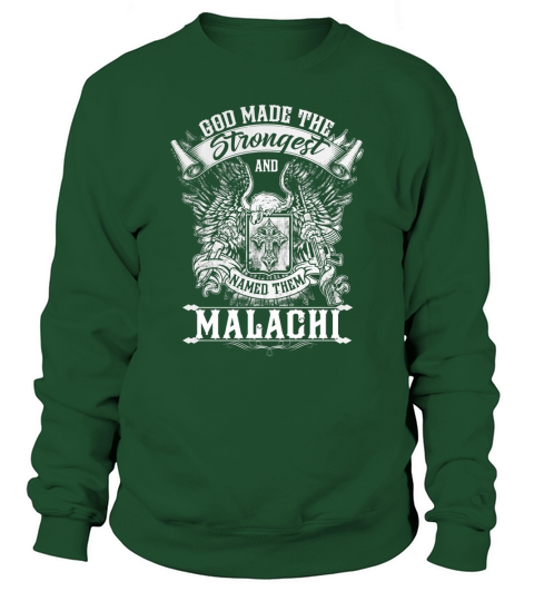 God Made The Strongest And Named Them Malachi Sweatshirt Unisex