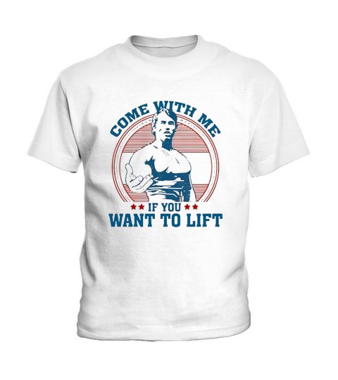 Come with me if You Want to Lift Arnold Classic Kids T-Shirt
