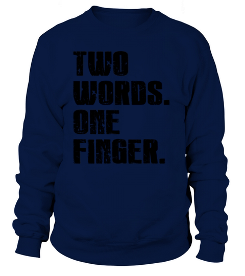 Two Words One Finger Women's Sweatshirt