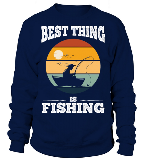 Best thing is fishing Women's Sweatshirt