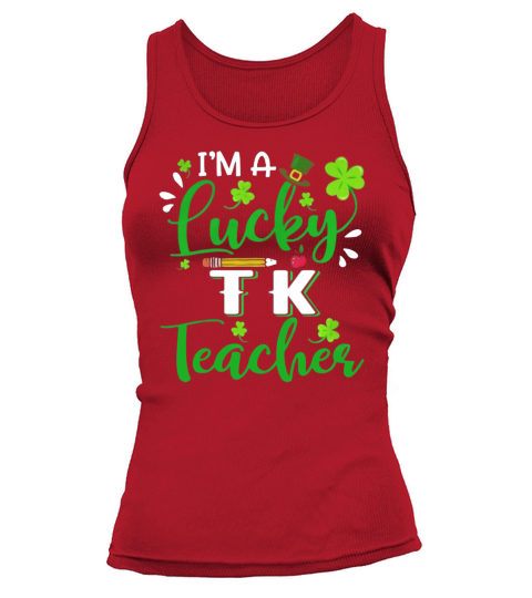 I’m a Lucky TK Teacher Shamrock Top Hat St Patrick’s Day T-shirt Tank top Woman