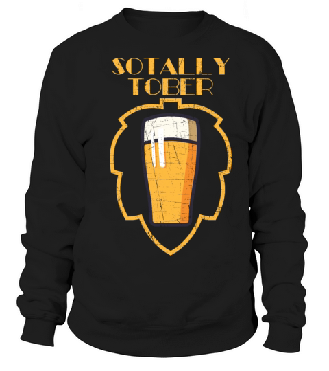 Drinking Party Design Sotally Tober Alcohol Craft Women's Sweatshirt