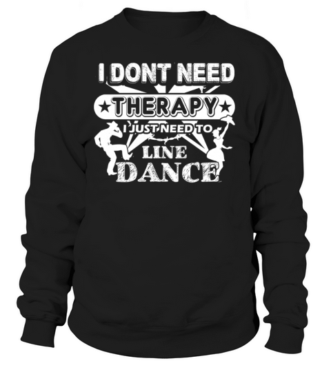 Line Dance Therapy Shirts Women's Sweatshirt