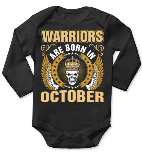 Warriors Are Born In October Long Sleeve Baby One-Piece