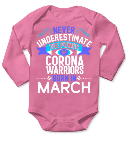 Never Underestimate The Power WOMEN BORN IN MARCH Long Sleeve Baby One-Piece