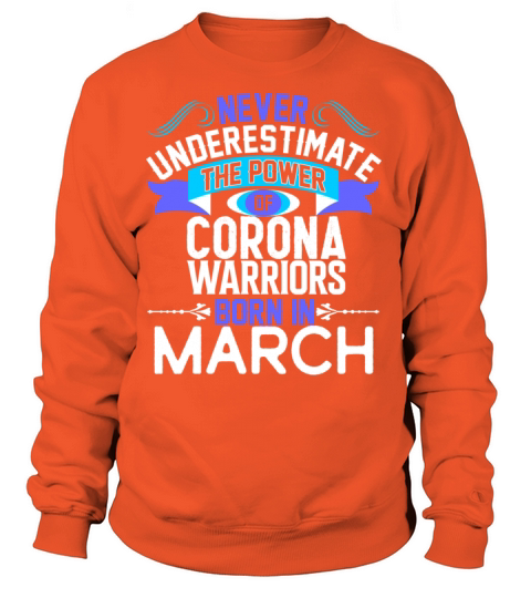 Never Underestimate The Power WOMEN BORN IN MARCH Women's Sweatshirt