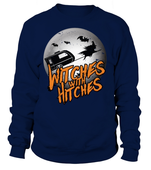 Funny Witches With Hitches Halloween Camping Shirt Women's Sweatshirt