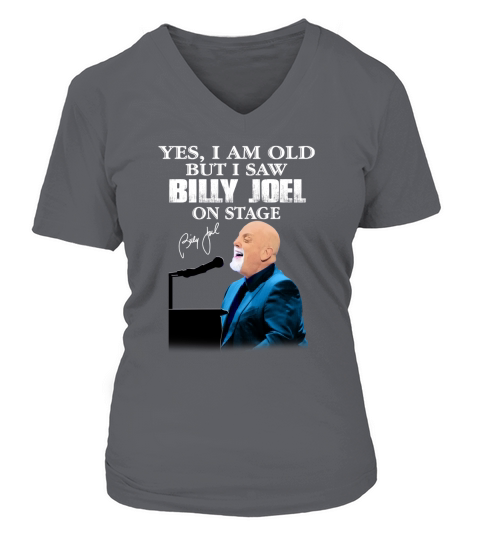 Yes I am old but I saw Billy Joel on stage signature V-neck T-Shirt Woman