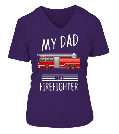 My dad is a firefighter - fire department Women's V-Neck T-shirt
