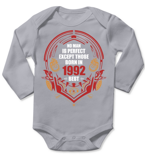 No Man is Perfect Except those born in 1992 Long Sleeve Baby One-Piece