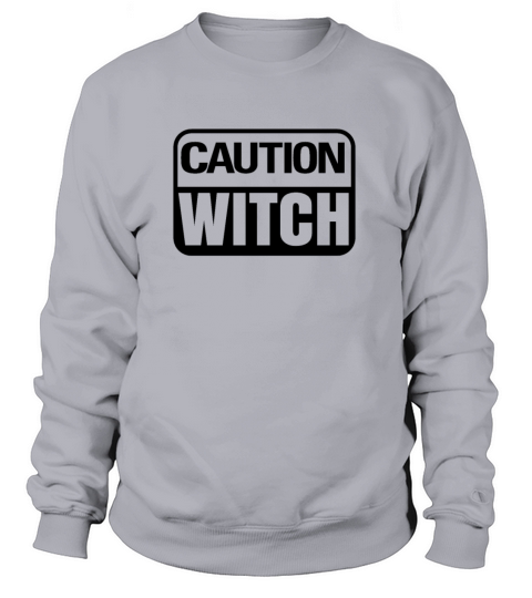 Caution Witch Wizard Witchcraft Witches Broom Women's Sweatshirt