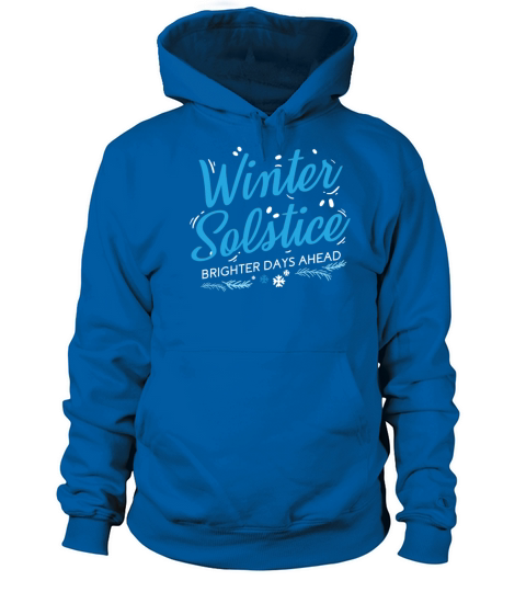 Winter Solstice Brighter Days Ahead Sun Sunshine Women's Hoodie
