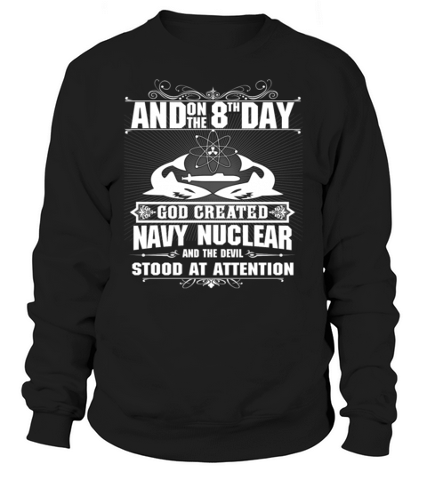 Navy Nuclear  T-Shirt - Navy Nuclear  T-Shirt Sweatshirt Unisex