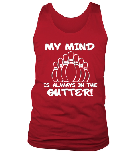 My Mind is Always in the Gutter Men's Tank Top