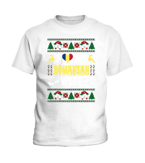 I Love My Romanian Wife Ugly Christmas Sweater Hoodie Kids T-Shirt