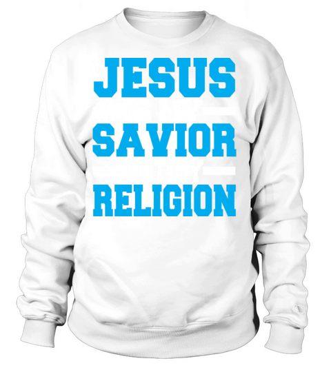 Jesus Is my Savior Women's Sweatshirt