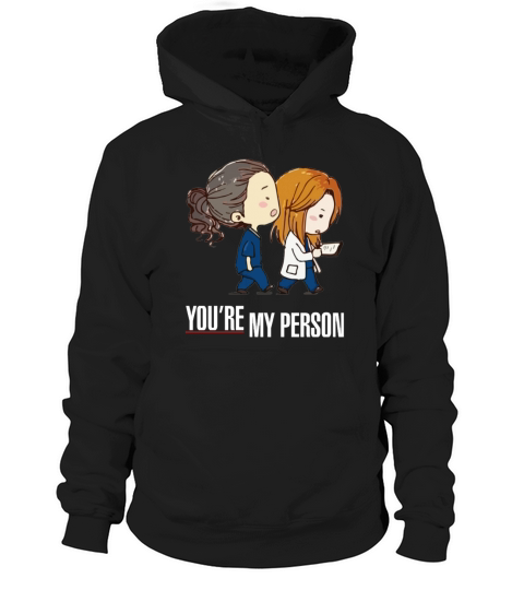 Grey’s Anatomy You’re My Person shirt Hoodie Unisex
