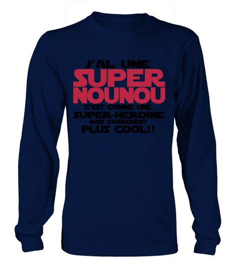 jai une super nounou Tee shirts manches longues BÃ©bÃ©s Long sleeved Unisex