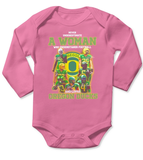 Never underestimate a woman who football and loves Oregon Ducks shirt Long Sleeve Baby One-Piece