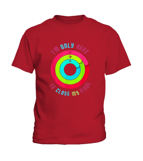 I am only here to close my rings Kids T-Shirt