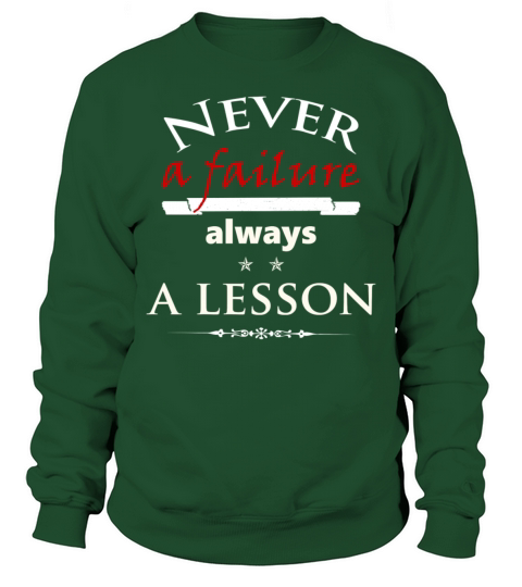Never a Failure always a Lesson - Cool Saying Men's Sweatshirt