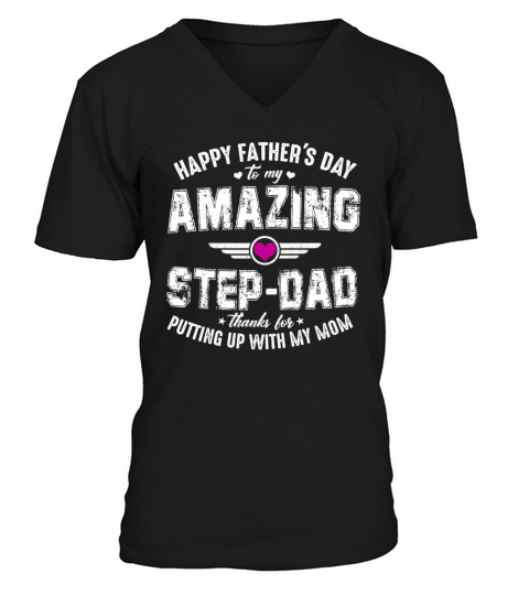 Happy Fathers Day To My Amazing Step Dad Men's V-Neck T-shirt