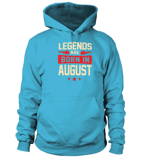 Legends Are Born In August Women's Hoodie
