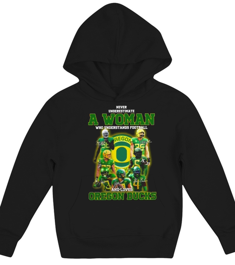 Never underestimate a woman who football and loves Oregon Ducks shirt Kids Hoodie