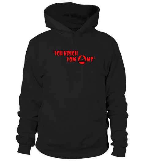 ich krich vom amt Hoodie Unisex