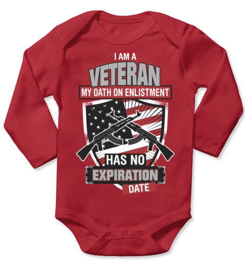 Veteran My Oath Enlistment Has No Expiration Date Long Sleeve Baby One-Piece