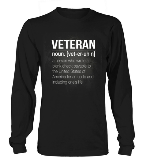 Veterans Tshirt  The definition of a veteran Long sleeved Unisex