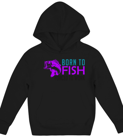 Born to fish - forced to work Kids Hoodie