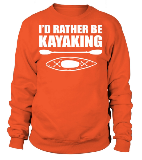 Rather be Kayaking Traveler Gift Women's Sweatshirt