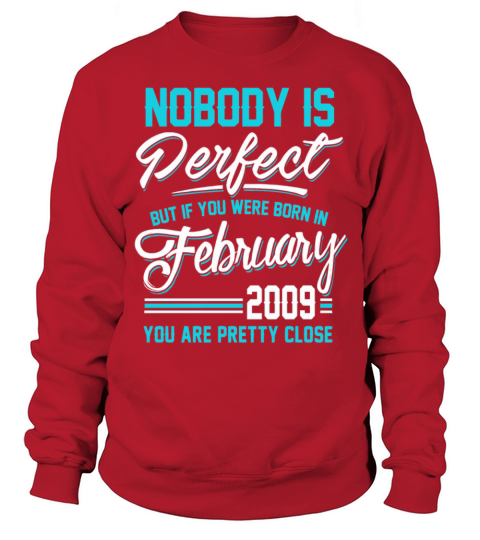 February 2009 You are pretty close perfect Men's Sweatshirt