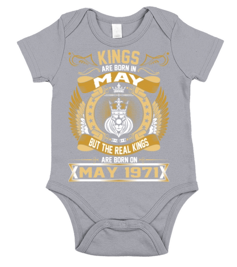 The Real Kings Are Born On May 1971 Short Sleeve Baby One-Piece