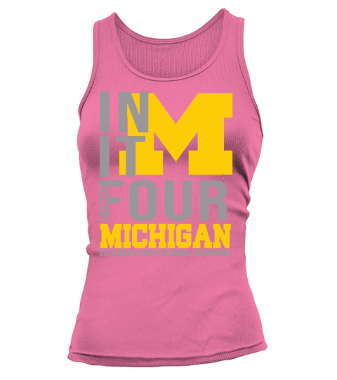 Michigan In It Final Four Shirt Tank top Woman