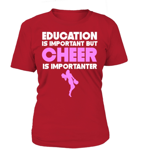 Education Is Important But Cheer Is Importanter T-Shirt Woman