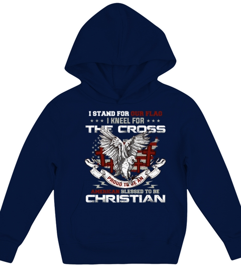 I Stand For Our Flag I Kneel For The Cross America Kids Hoodie