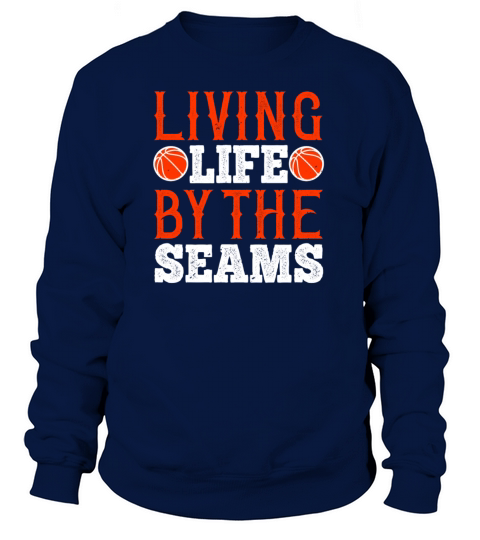 Living life by the seams basketball Women's Sweatshirt