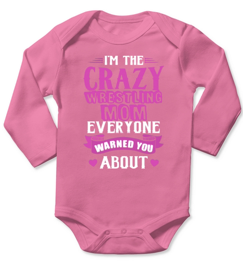 Crazy Wrestling Mom Shirts Long Sleeve Baby One-Piece