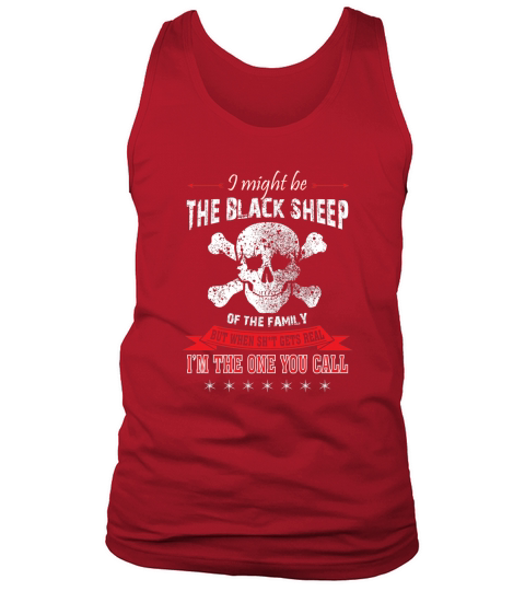 I am The One You Call Tees, The Black Sheep Of The Family Tee Tank Top Unisex
