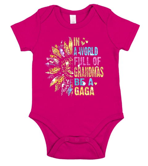 Sparkle Sunflower In A World Full Of Grandmas Be A Gaga Short Sleeve Baby One-Piece