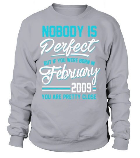 February 2009 You are pretty close perfect Women's Sweatshirt