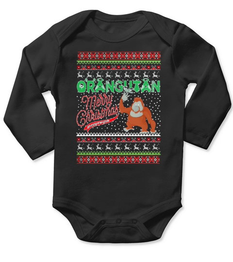 Orangutan Ugly Christmas Sweater,Orangutan Christmas Day,Orangutan Black Friday,Orangutan Christmas Eve,Orangutan Noel Long Sleeve Baby One-Piece