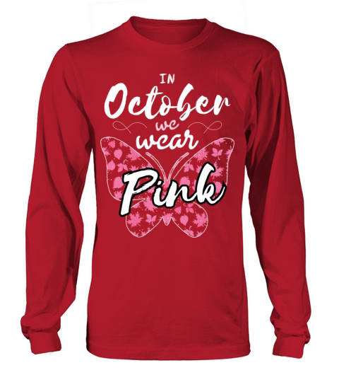 In October we Wear Pink for woman and girls Women's Long Sleeve