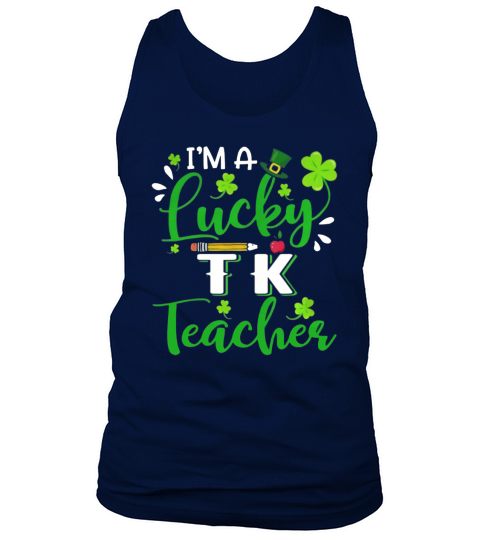 I’m a Lucky TK Teacher Shamrock Top Hat St Patrick’s Day T-shirt Tank Top Unisex